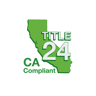 Title 24 - CA Compliant Title 24 - CA Compliant